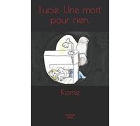 Lucie. Une mort pour rien.: la plume noire