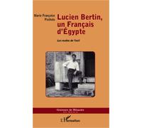 Lucien Bertin, un Français d'Egypte