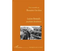 Bernadette Chevillion – Lucien Bonnafé, psychiatre désaliéniste – Essai – Broché