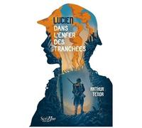 Lucien, Dans L'enfer Des Tranchées