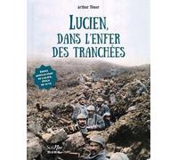 Lucien, dans l'enfer des tranchées - Arthur Ténor - Scrineo - broché - Roman adolescent