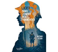 Lucien, dans l'enfer des tranchées - Arthur Ténor - Scrineo - broché - Roman junior