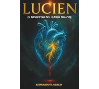 LUCIEN: El Despertar del Último Príncipe
