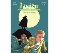Lucien et les mystérieux phénomènes L'ogre oublié de Sainte Barbe - Alexis Horellou - Casterman - cartonné - Bande dessinée jeunesse