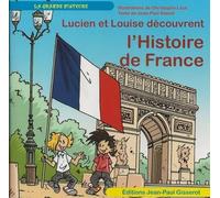 Lucien et Louise découvrent l'Histoire de France - Jean-Paul Benoît - Gisserot Editions - broché - Document jeunesse