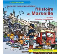 Lucien et Louise découvrent l'histoire de Marseille - Lior Ternaé - Gisserot Editions - broché - Document jeunesse