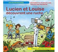 Lucien et Louise découvrent une ruche - Christophe Lazé - Gisserot Editions - broché - Document jeunesse