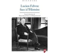 Lucien Febvre face à l'Histoire Marie Barral-Baron (Auteur), Philippe Joutard (Auteur)