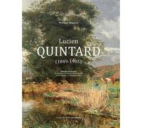 Lucien quintard (1849-1905) Catalogue d'exposition - musee d'art et d'histoire-michel hachet - toul/26 avril - 22 septembre 2025 - Philippe Masson - Serge Domini Editeur - broché - Catalogue d'exposit