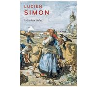Lucien Simon - Entre Deux Siècles
