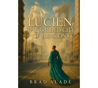 Lucien: The Gilded City of Illusions