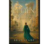 Lucien: The Gilded City of Illusions
