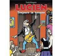 Lucien - Tome 09 - Toujours la banane