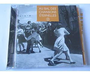 LUCIENNE DELYLE - CHARLES TRENET - YVES MONTAND - EDITH PIAF - TINO ROSSI - LYS GAUTY - MAURICE CHEVALIER - LEON NOEL - JACQUEZLINE FRANCOIS - JOSEPHINE BAKER - LES AS DE NOGENT - LEO MARIANNE - JEAN SABLON - ALBERT PREJEAN - MARIE JOSE FRANCIS LEMARQUE - AU BAL DES CHANSONS ETERNELLES - VOL 2