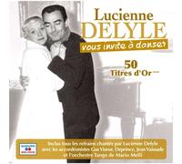 Lucienne Delyle : Vous Invite À Danser