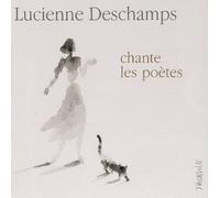 Lucienne Deschamps - Chante Les Poètes