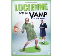 Lucienne fait sa Vamp avec Solange DVD E
