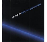 Lucier, a. - Music on a Long Thin Wire