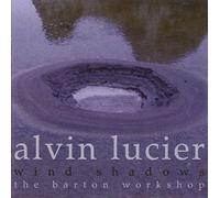 Lucier : Wind Shadows
