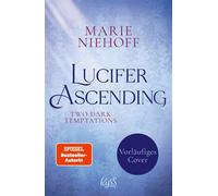 Lucifer Ascending - Two Dark Temptations Das Finale der Dark-Romantasy-Dilogie - mit exklusivem Metallic-Buchschnitt nur in der ersten Auflage - Marie Niehoff - Rowohlt E-Book - ebook (ePub) - Livre