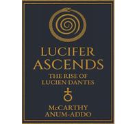 Lucifer Ascends: The Rise of Lucien Dantes
