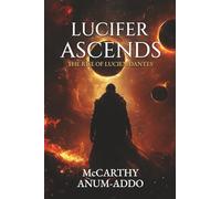 Lucifer Ascends: The Rise of Lucien Dantes