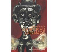 Lucifer au chômage: Précédé de Moi d'un côté et moi de l'autre côté de mon bichon poêle en fonte