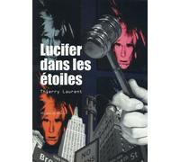 Lucifer dans les etoiles - Thierry Laurent - Michel De Maule - broché - Roman