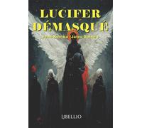 Lucifer Démasqué - Jean Kostka - Libellio - broché - Essai