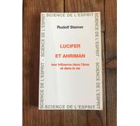 Lucifer Et Ahriman : Leur Influence Dans L'âme Et Dans La Vie