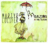 Lucifer Martyr - Gazing at The Flocks [Import]