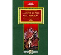 LUCIFER SE PACS AVEC BERGSON !: Quelques nouvelles diablesques