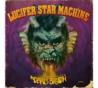 Lucifer Star Machine - The Devil'S Breath (Limited Gatefold Version)