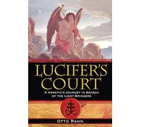 Lucifer's Court: A Heretic's Journey in Search of the Light Bringers