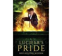 Lucifer's Pride: Volume 3 (Soulkeepers Reborn)
