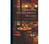 Lucile De Chateaubriand