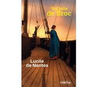 Lucile de Nantes Nathalie de Broc (Auteur)
