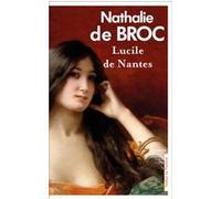Lucile de Nantes Nathalie De Broc (Auteur)