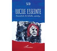 Lucile Esseinte Journaliste de bataille, spooky... - Sod - L'harmattan - broché - Roman