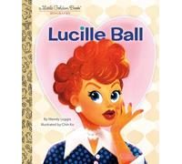 Lucille Ball: A Little Golden Book Biography
