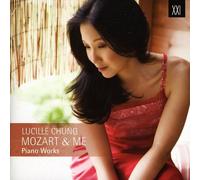 Lucille Chung-Mozart & Me. Oeuvres pour Piano