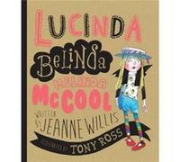 Lucinda Belinda Melinda McCool by Jeanne Willis Jeanne Willis, Tony Ross (Auteur)