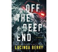 Lucinda Berry Off the Deep End (Poche)