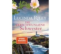 Lucinda Riley – Die verschwundene Schwester – Poche – Goldmann