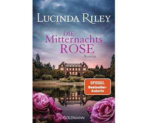 Lucinda Riley Sonja Hauser Die Mitternachtsrose: Roman (Poche)