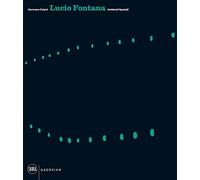 Lucio Fontana Ambienti Spaziali: Ambienti Spaziali: Architecture, Art, Environments