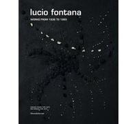 Lucio Fontana Amedeo Porro Fine Arts (Auteur), Ben Brown Fine Arts (Auteur), Collectif (Auteur)