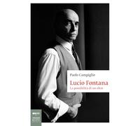 Lucio Fontana. La possibilità di un oltre