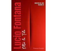 Lucio Fontana: Oltre la tela