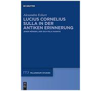 Lucius Cornelius Sulla In Der Antiken Erinnerung